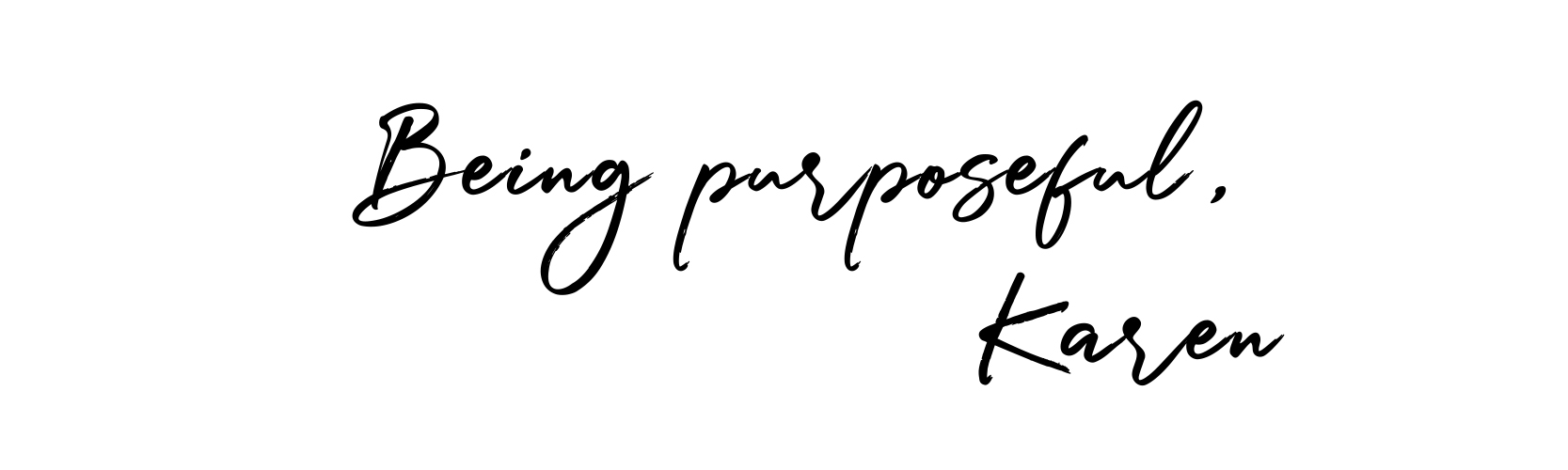 being purposeful sign black