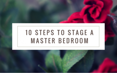 10 Steps to Stage A Master Bedroom