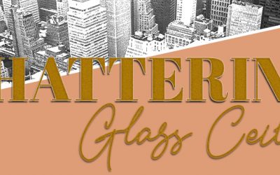 Shattering Glass Ceilings