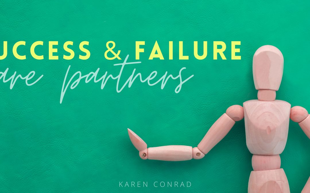 Success and Failure are Partners