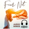 fear not, podcast, biblical study, bible study