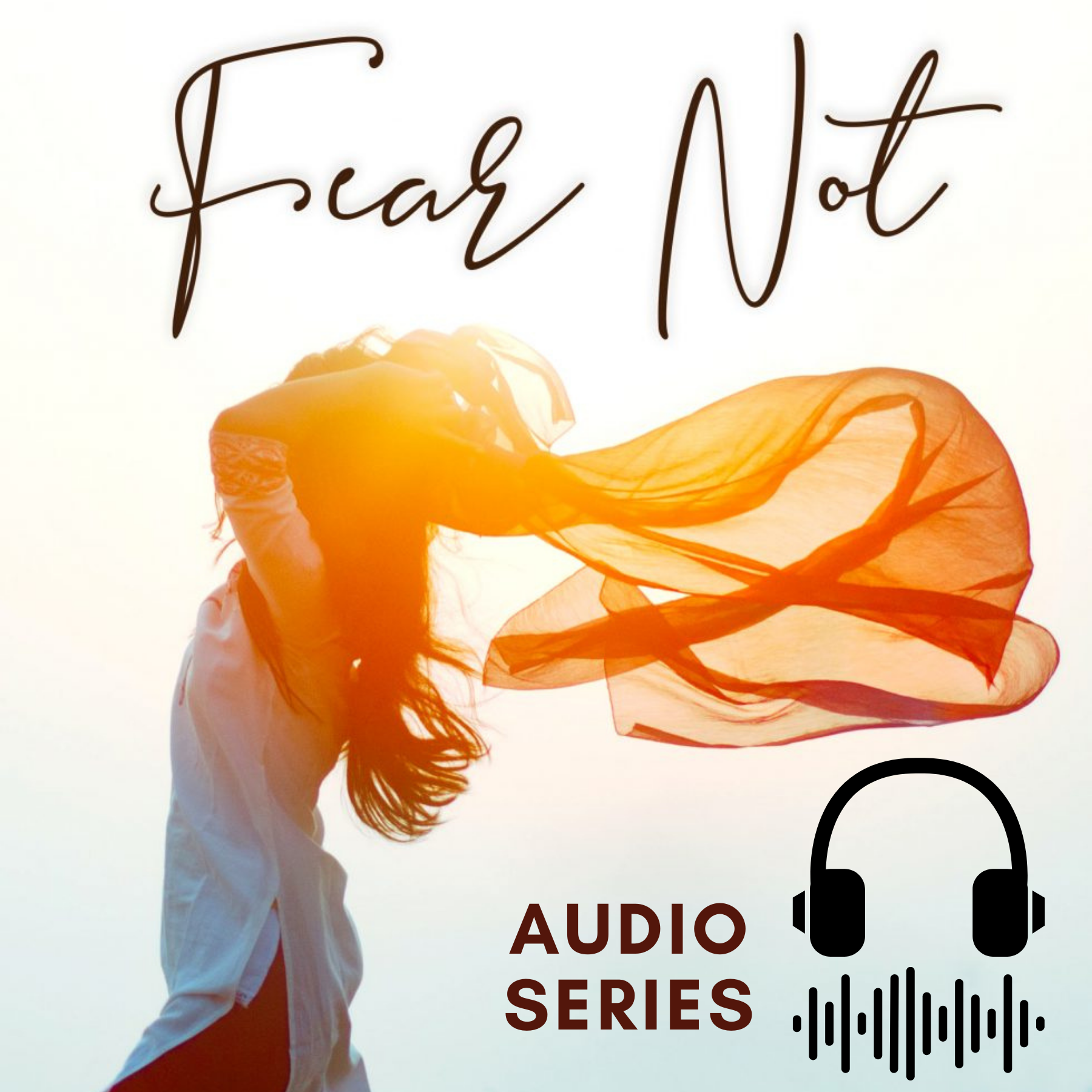 Fear Not audio product cover fear not, podcast, biblical study, bible study