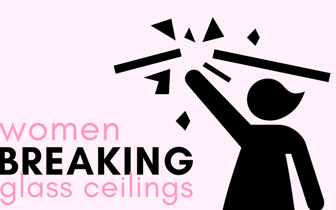 Women Breaking Glass Ceilings