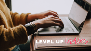 Level Up Ladies, High Level Leadership, Business Training, Entrepreneurship, Proverbs 31 Woman, Life Purpose, Level the Playing Field, Biblical Principles, Women in business, Entrepreneurs, Level up, How to start a business, Women, Business